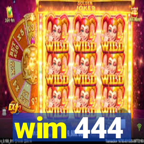 wim 444